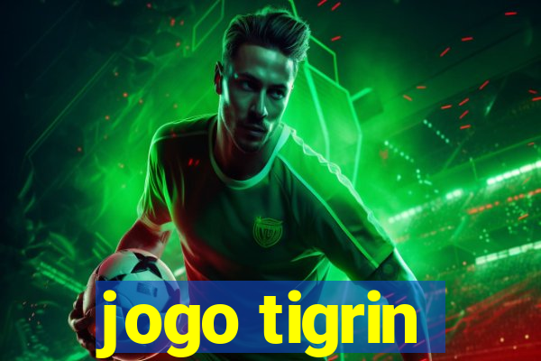 jogo tigrin
